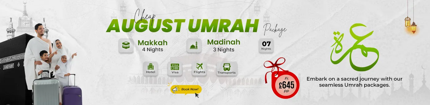 Cheap August Umrah Package